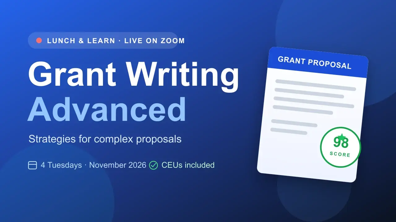 Lunch & Learn: Advanced Grant Writing (Virtual)
