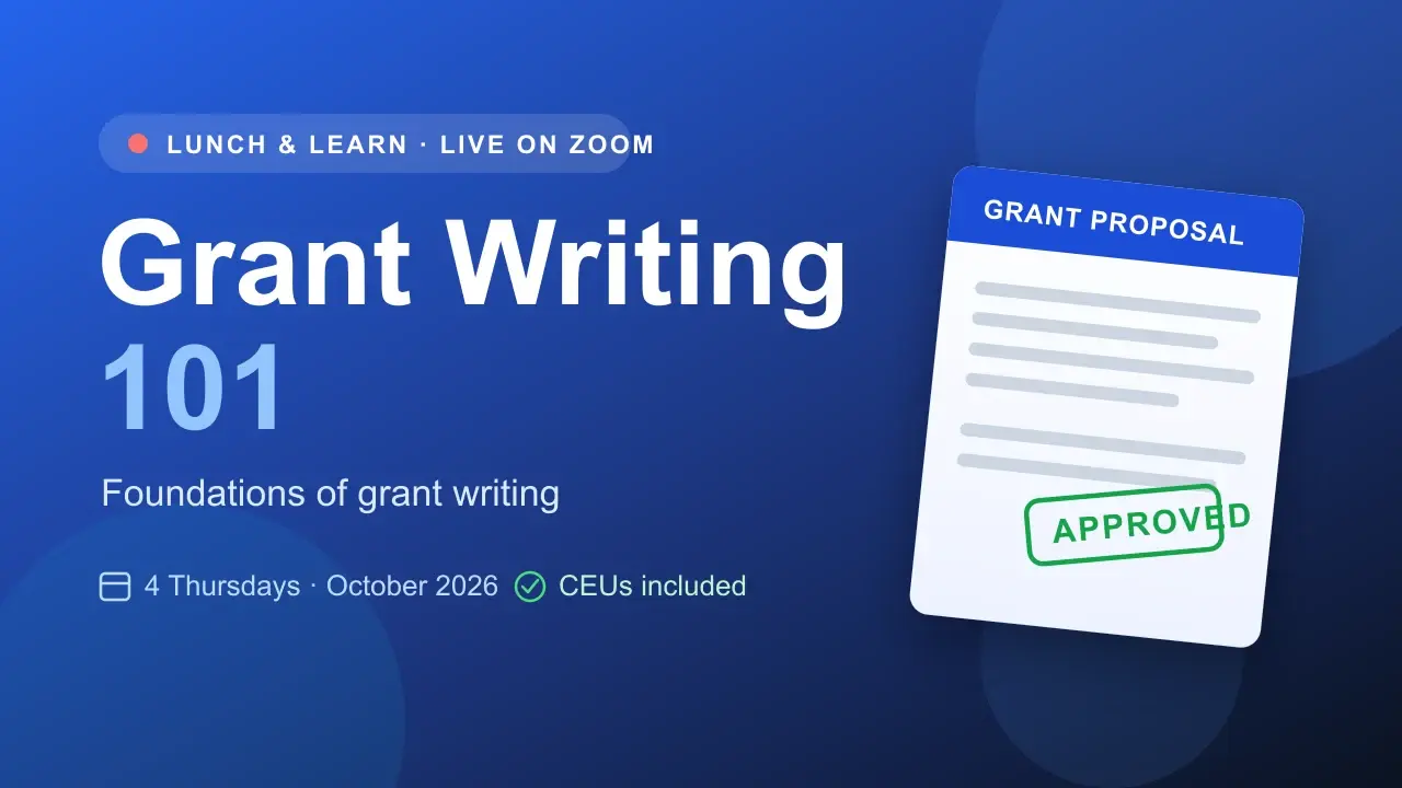 Lunch & Learn: Grant Writing 101 (Virtual)